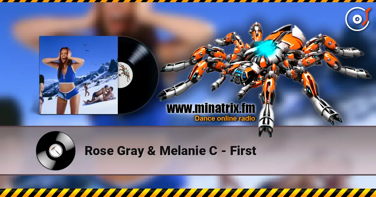Rose Gray & Melanie C - First online in hoher Qualität hören | Minatrix.FM