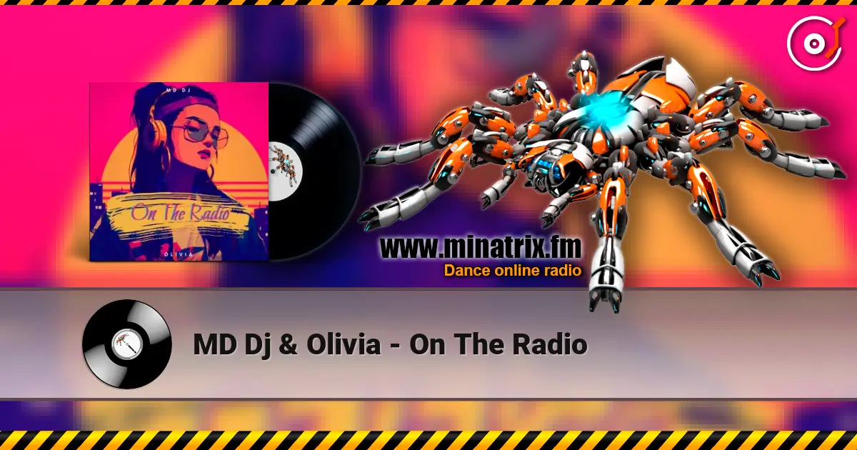 MD Dj & Olivia - On The Radio online in hoher Qualität hören | Minatrix.FM