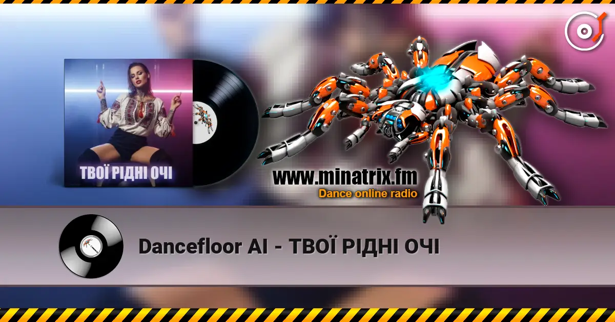 Dancefloor AI - ТВОЇ РІДНІ ОЧІ online in hoher Qualität hören | Minatrix.FM