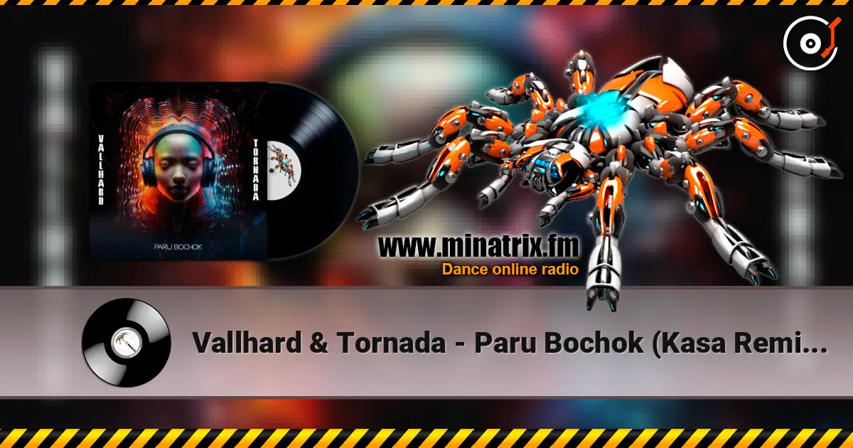 Vallhard & Tornada - Paru Bochok (Kasa Remixoff remix) online in hoher Qualität hören | Minatrix.FM