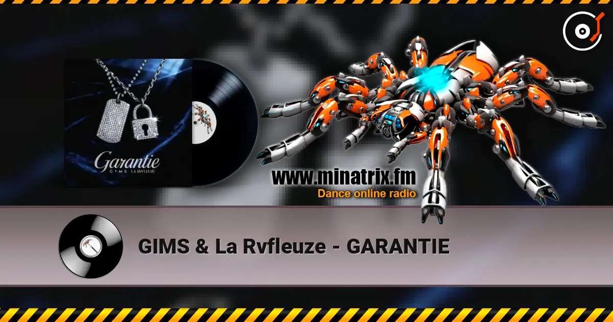 GIMS & La Rvfleuze - GARANTIE online in hoher Qualität hören | Minatrix.FM
