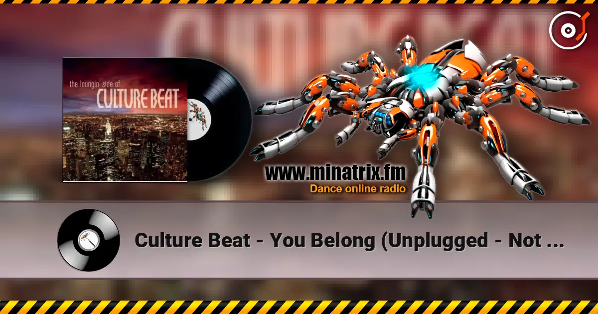 Culture Beat - You Belong (Unplugged - Not Normal Mix) online in hoher Qualität hören | Minatrix.FM