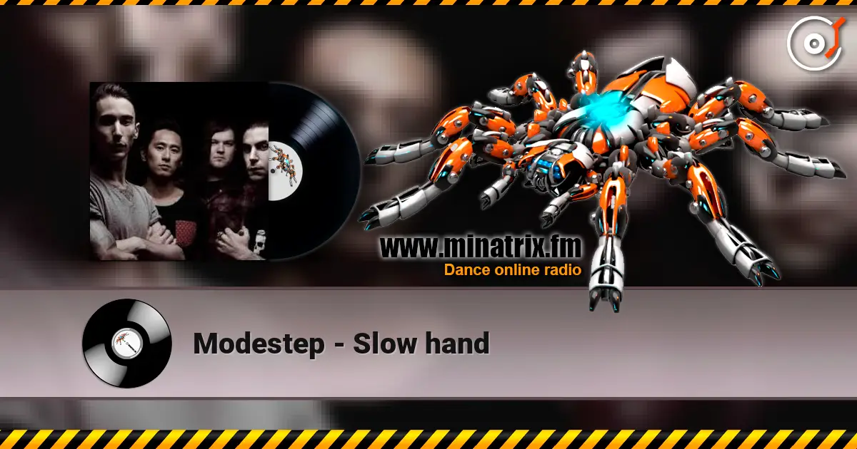 Modestep - Slow hand online in hoher Qualität hören | Minatrix.FM