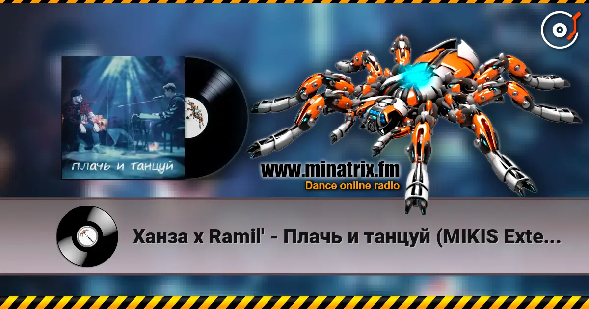 Ханза x Ramil' - Плачь и танцуй (MIKIS Extended Remix) online in hoher Qualität hören | Minatrix.FM