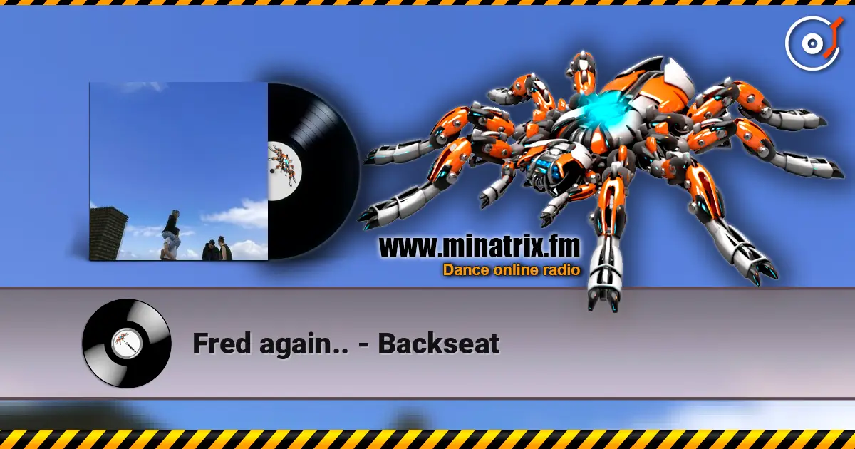 Fred again.. - Backseat online in hoher Qualität hören | Minatrix.FM