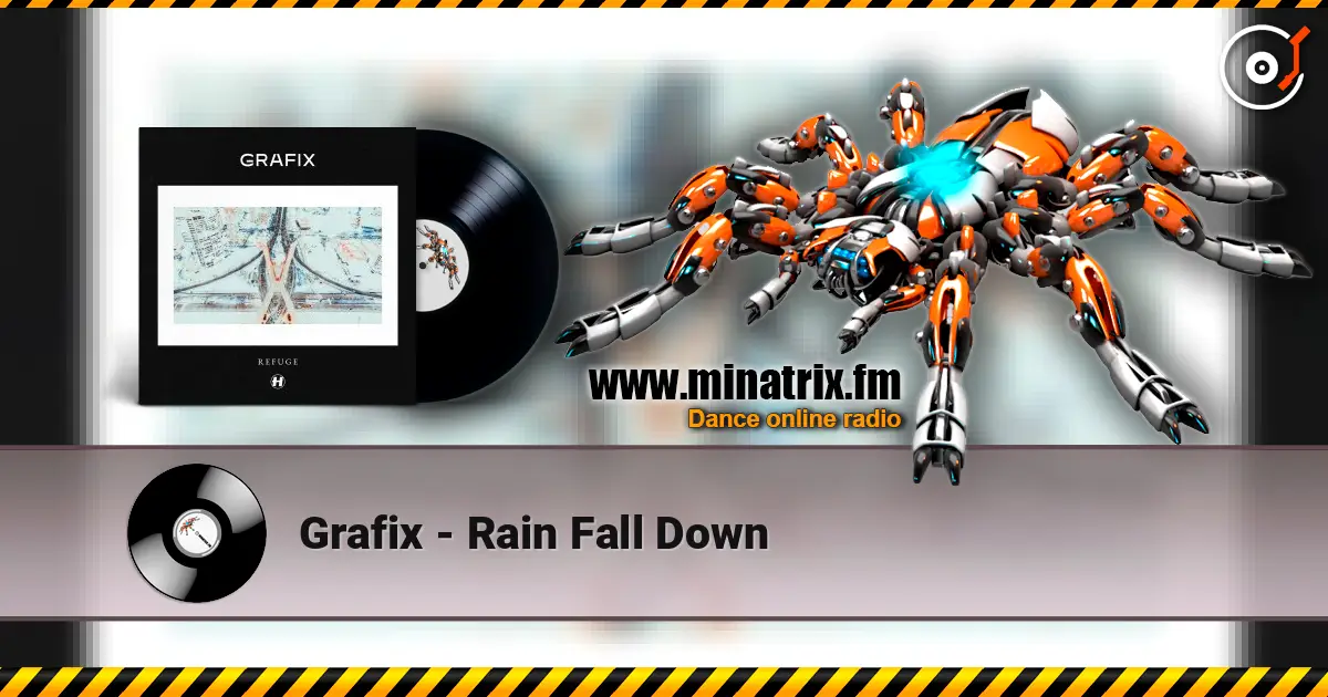 Grafix - Rain Fall Down online in hoher Qualität hören | Minatrix.FM