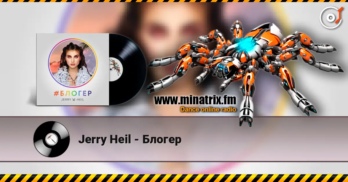 Jerry Heil - Блогер online in hoher Qualität hören | Minatrix.FM