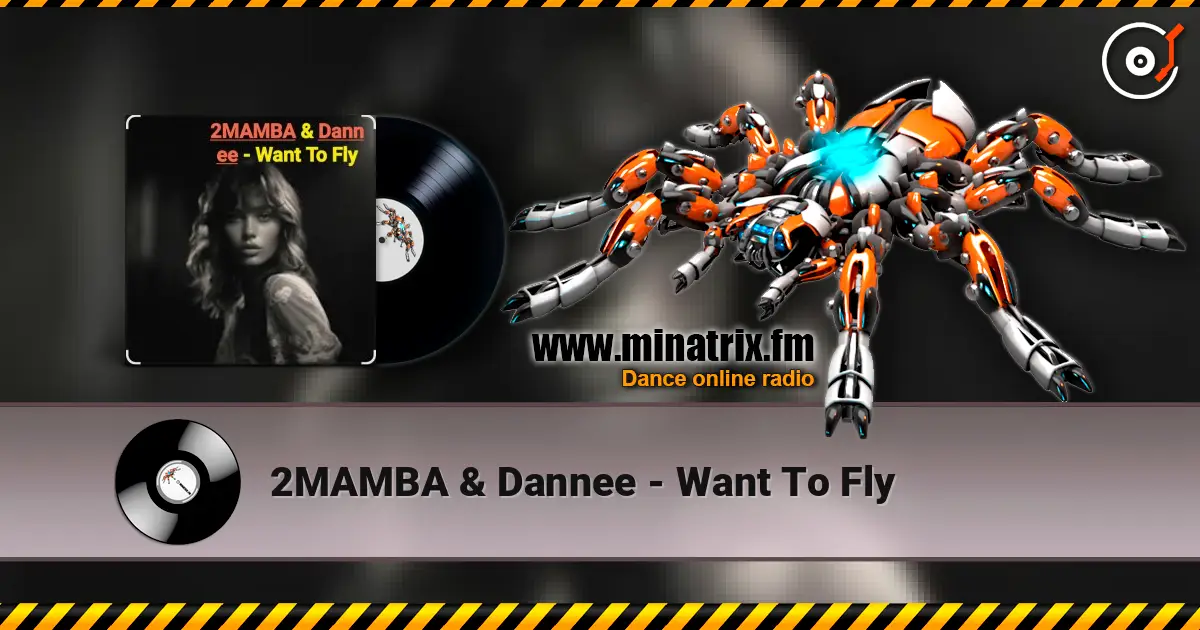 2MAMBA & Dannee - Want To Fly online in hoher Qualität hören | Minatrix.FM