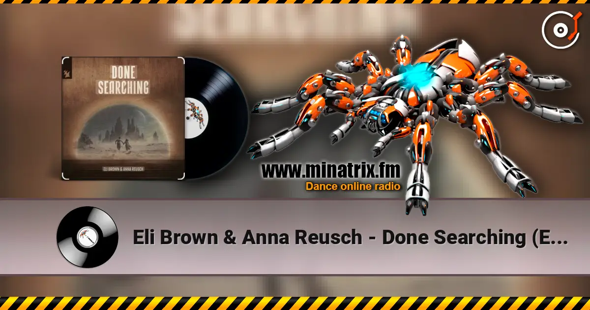 Eli Brown & Anna Reusch - Done Searching (Extended Mix) online in hoher Qualität hören | Minatrix.FM