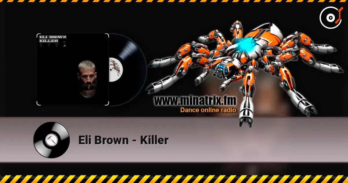 Eli Brown - Killer online in hoher Qualität hören | Minatrix.FM