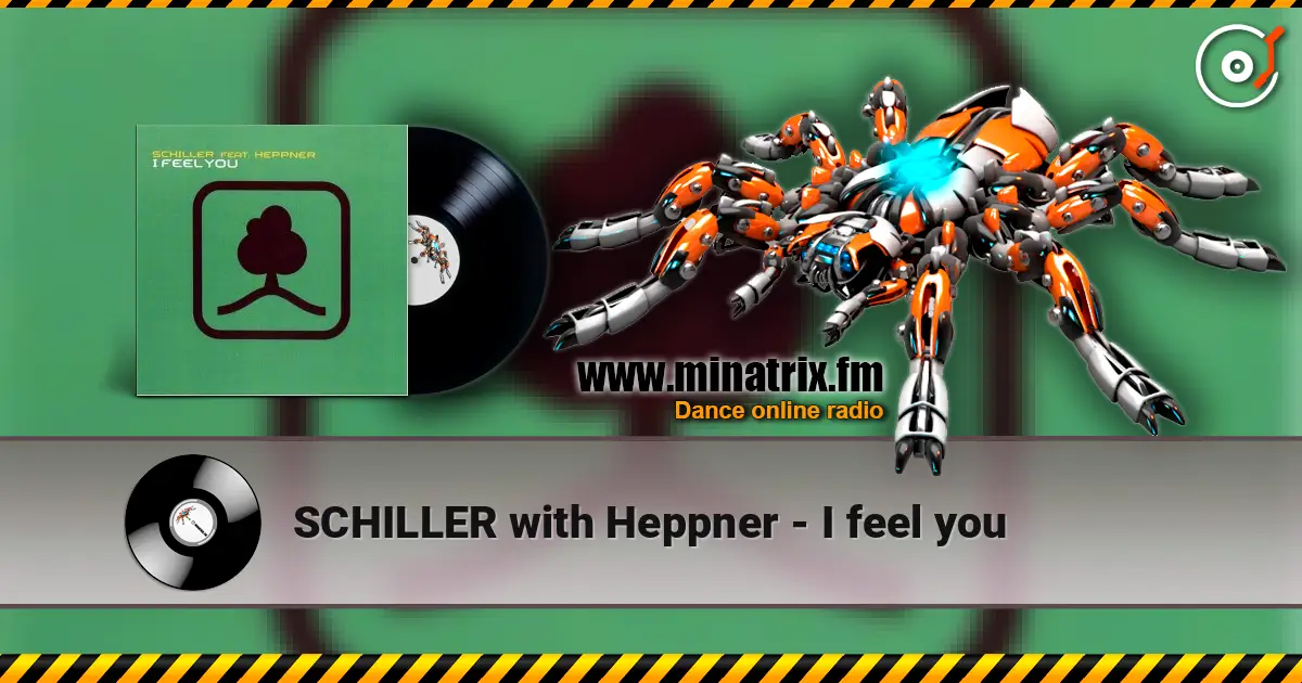 SCHILLER with Heppner - I feel you online in hoher Qualität hören | Minatrix.FM