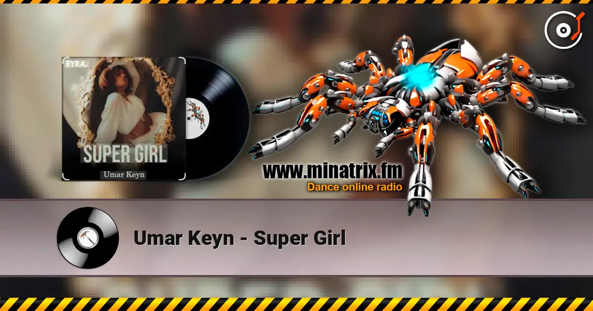 Umar Keyn - Super Girl online in hoher Qualität hören | Minatrix.FM