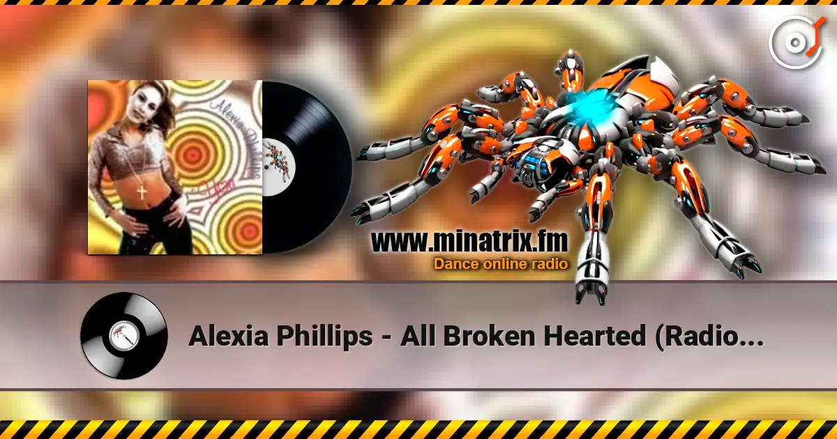 Alexia Phillips - All Broken Hearted (Radio I) online in hoher Qualität hören | Minatrix.FM