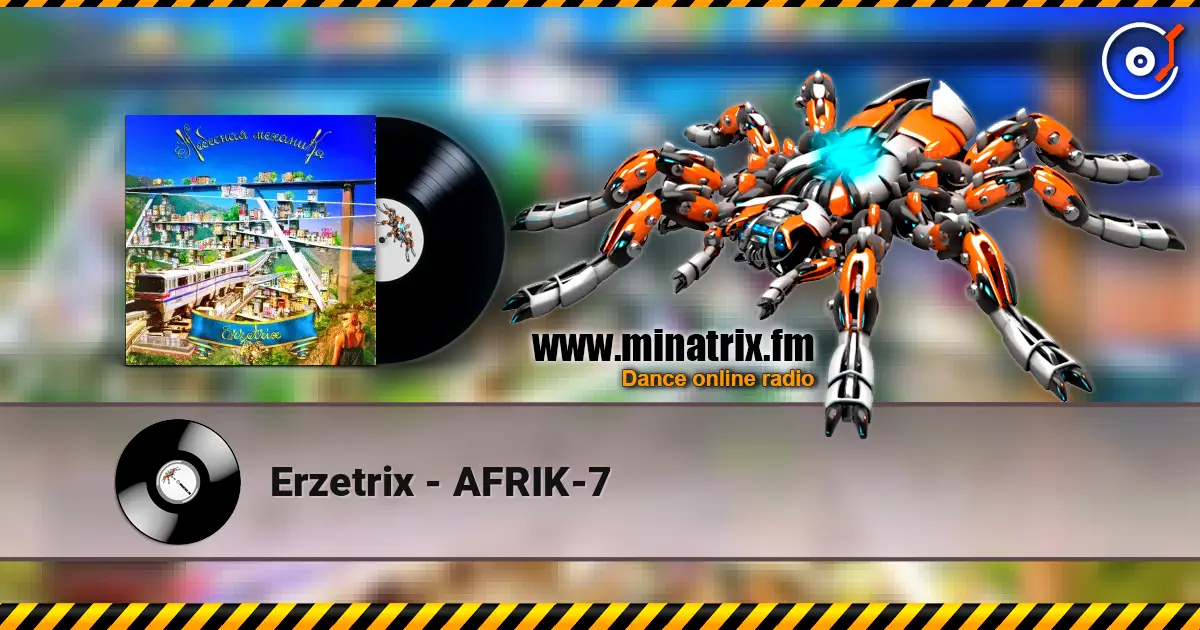 Erzetrix - AFRIK-7 online in hoher Qualität hören | Minatrix.FM