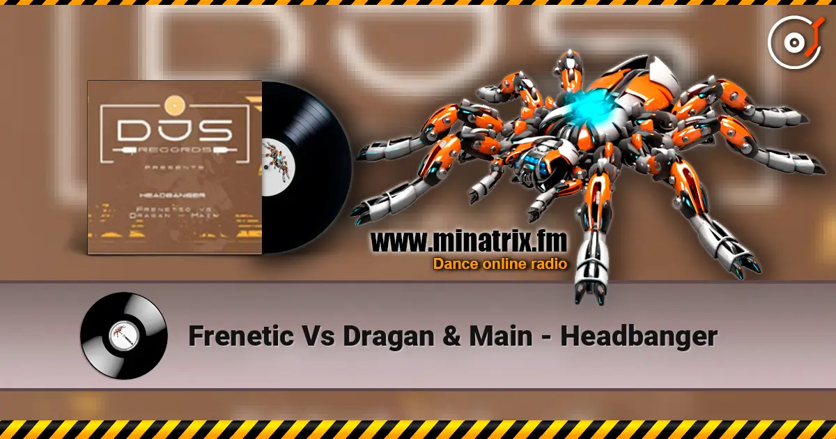 Frenetic Vs Dragan & Main - Headbanger online in hoher Qualität hören | Minatrix.FM