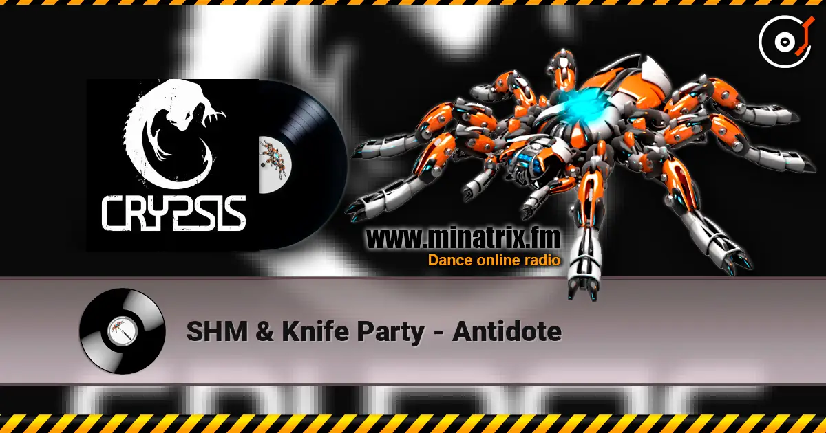 SHM & Knife Party - Antidote online in hoher Qualität hören | Minatrix.FM