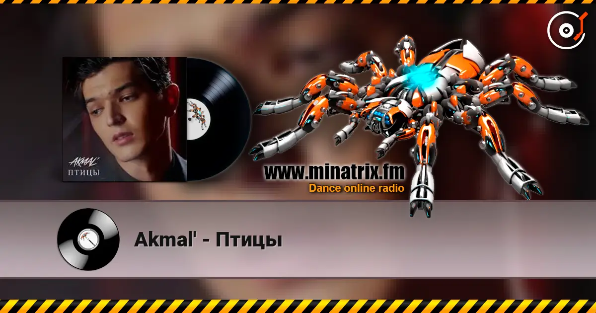 Akmal' - Птицы online in hoher Qualität hören | Minatrix.FM