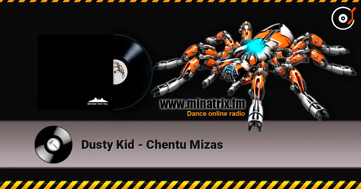 Dusty Kid - Chentu Mizas online in hoher Qualität hören | Minatrix.FM