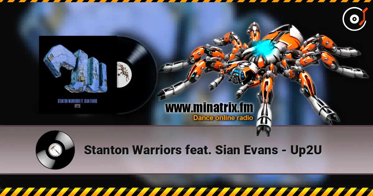 Stanton Warriors feat. Sian Evans - Up2U online in hoher Qualität hören | Minatrix.FM
