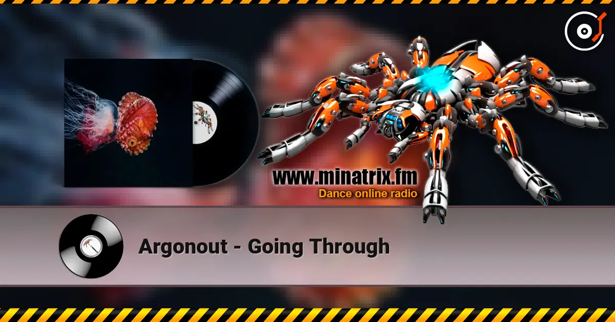 Argonout - Going Through online in hoher Qualität hören | Minatrix.FM