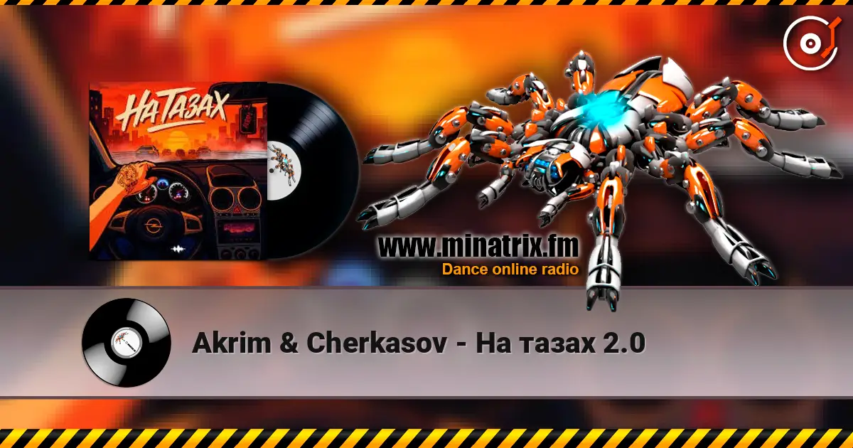 Akrim & Cherkasov - На тазах 2.0 online in hoher Qualität hören | Minatrix.FM