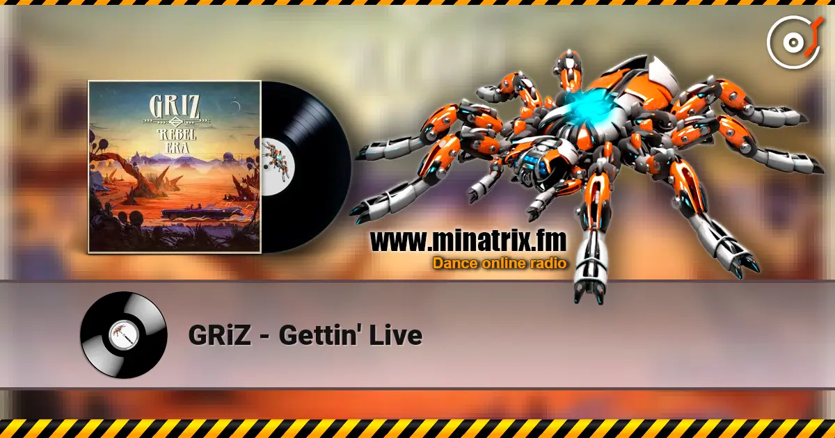 GRiZ - Gettin' Live online in hoher Qualität hören | Minatrix.FM
