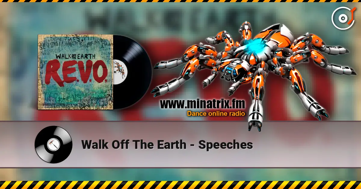 Walk Off The Earth - Speeches online in hoher Qualität hören | Minatrix.FM