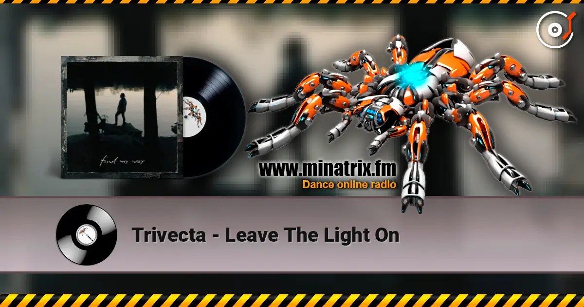 Trivecta - Leave The Light On online in hoher Qualität hören | Minatrix.FM