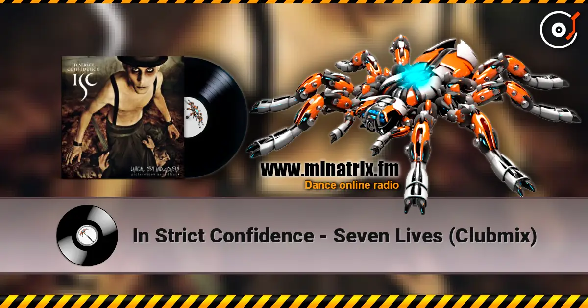 In Strict Confidence - Seven Lives (Clubmix) online in hoher Qualität hören | Minatrix.FM