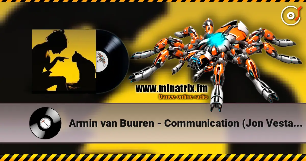 Armin van Buuren - Communication (Jon Vesta Remix) online in hoher Qualität hören | Minatrix.FM
