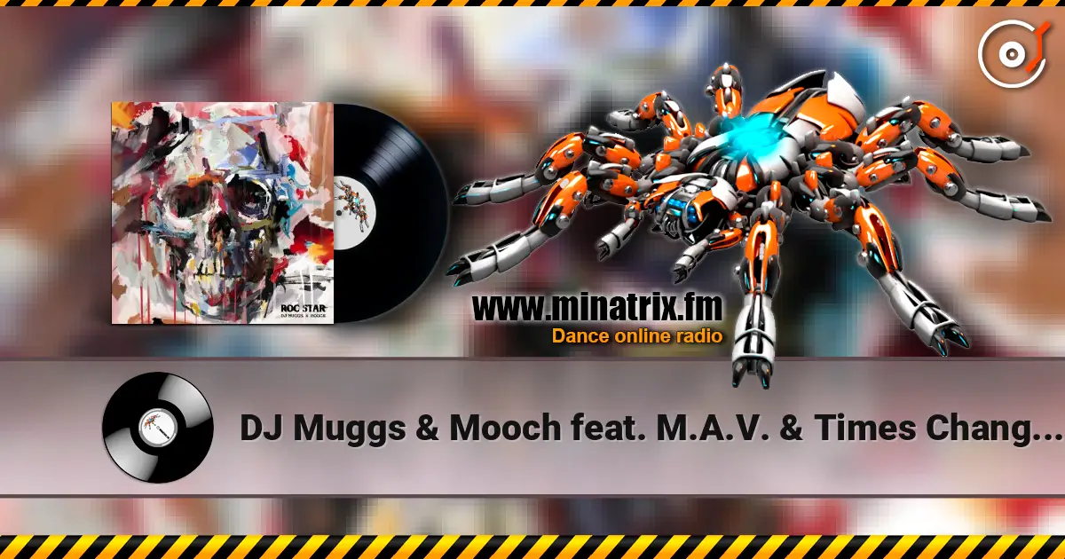 DJ Muggs & Mooch feat. M.A.V. & Times Change - Mav x Mooch x Times online in hoher Qualität hören | Minatrix.FM