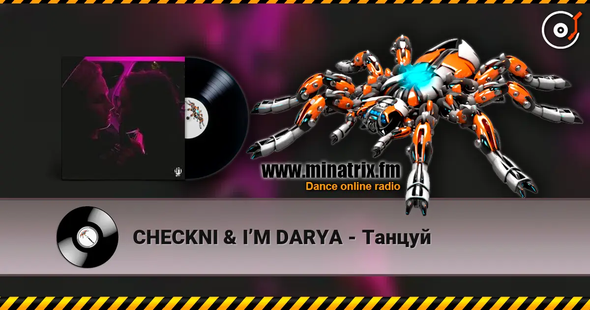 CHECKNI & I’M DARYA - Танцуй online in hoher Qualität hören | Minatrix.FM