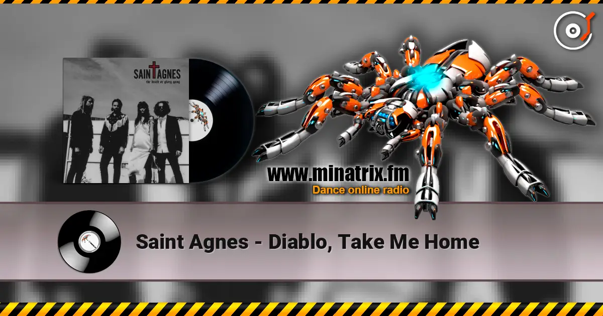 Saint Agnes - Diablo, Take Me Home online in hoher Qualität hören | Minatrix.FM
