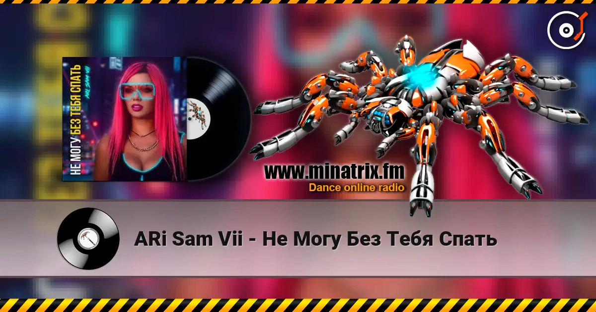 ARi Sam Vii - Не Могу Без Тебя Спать online in hoher Qualität hören | Minatrix.FM
