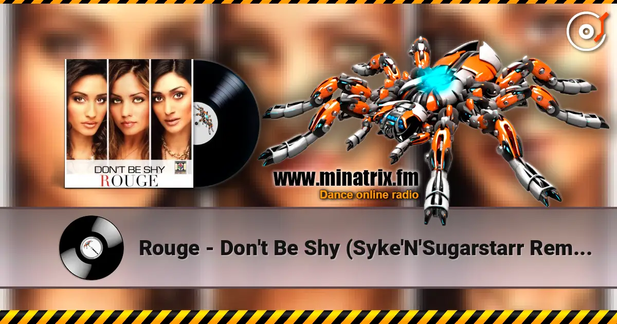 Rouge - Don't Be Shy (Syke'N'Sugarstarr Remix) online in hoher Qualität hören | Minatrix.FM