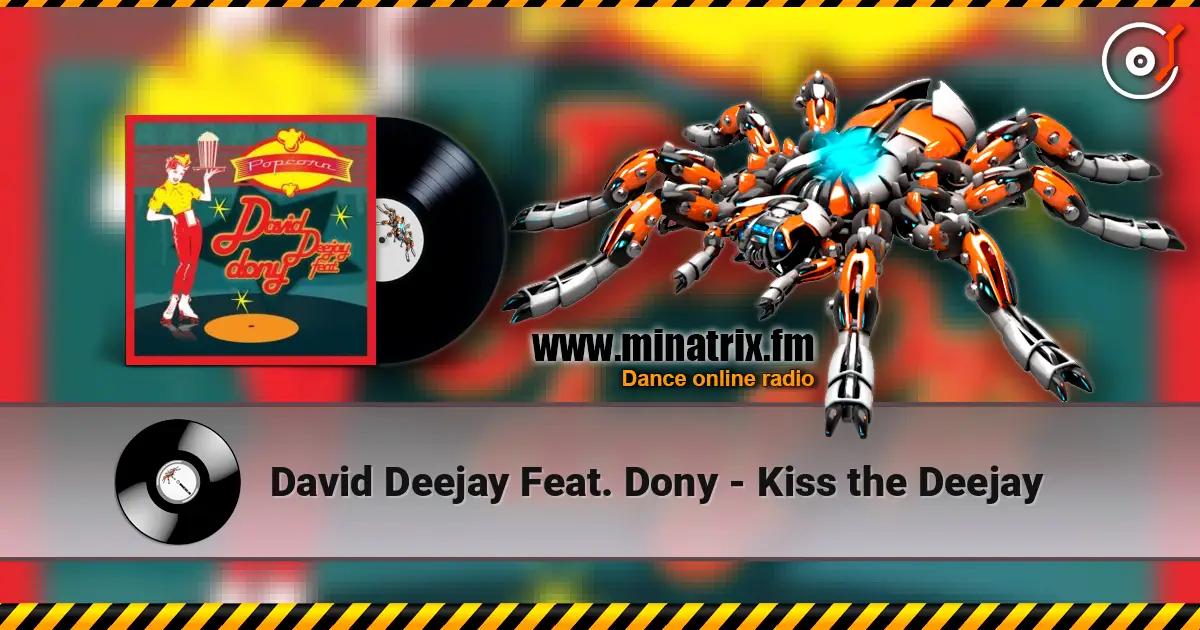 David Deejay Feat. Dony - Kiss the Deejay online in hoher Qualität hören | Minatrix.FM