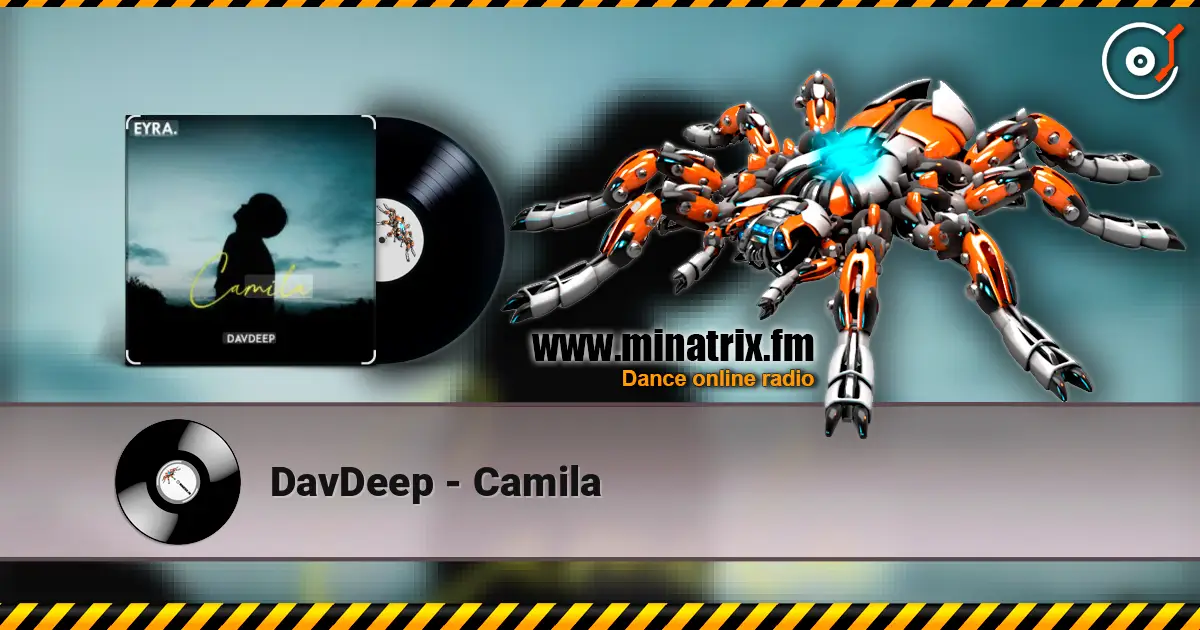 DavDeep - Camila online in hoher Qualität hören | Minatrix.FM
