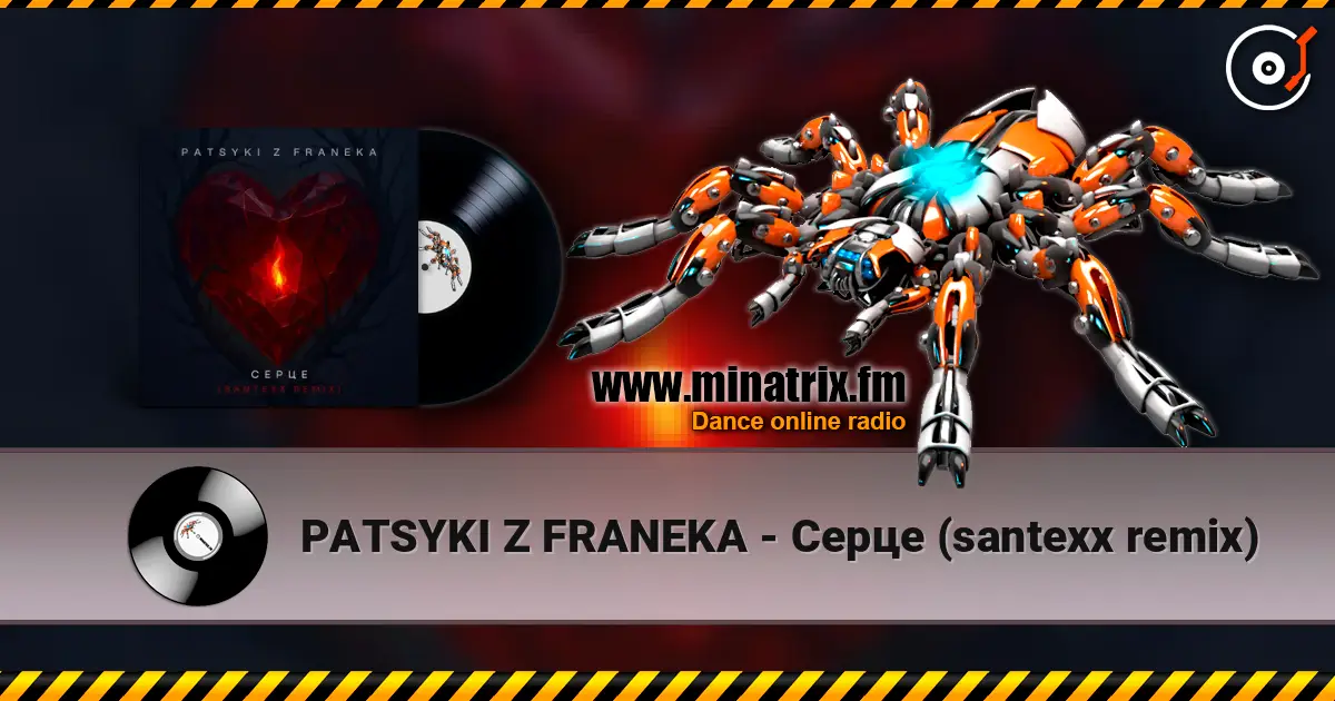 PATSYKI Z FRANEKA - Серце (santexx remix) online in hoher Qualität hören | Minatrix.FM