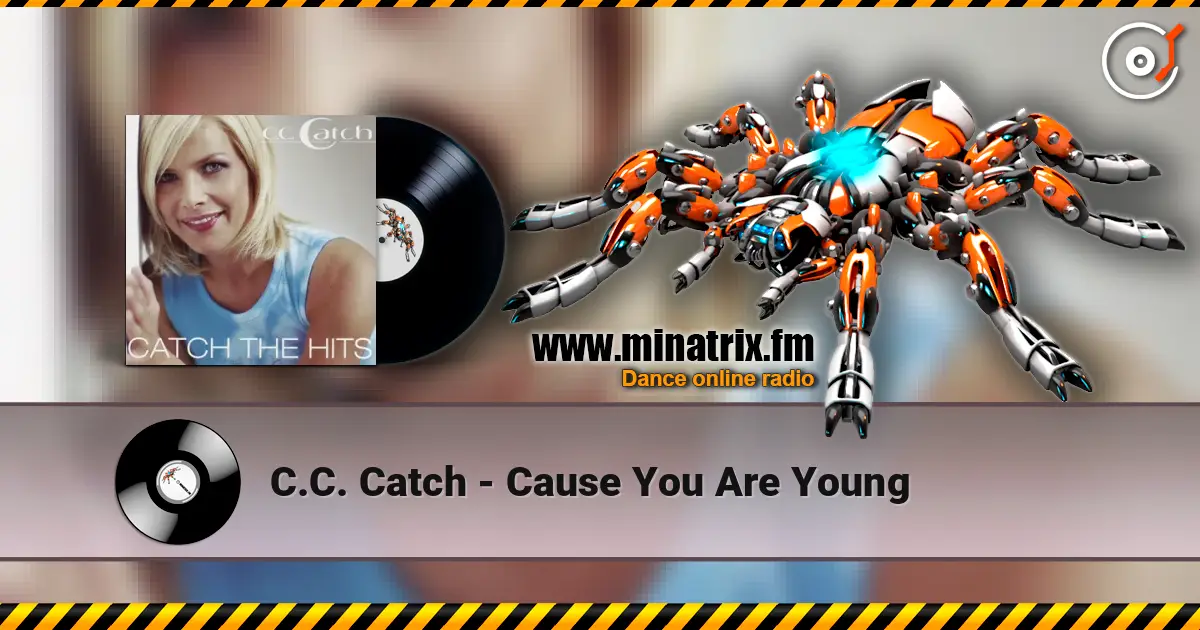 C.C. Catch - Cause You Are Young online in hoher Qualität hören | Minatrix.FM