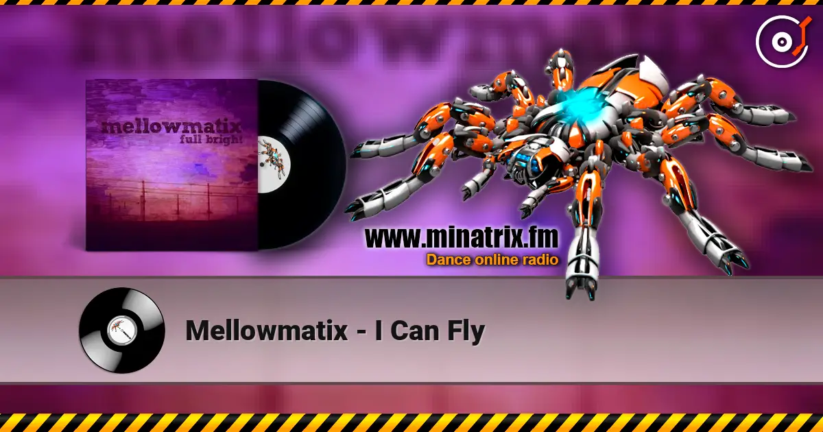 Mellowmatix - I Can Fly online in hoher Qualität hören | Minatrix.FM