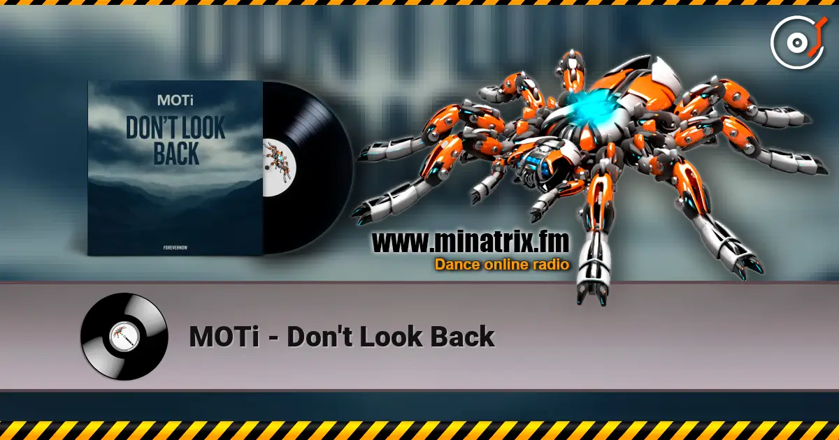 MOTi - Don't Look Back online in hoher Qualität hören | Minatrix.FM