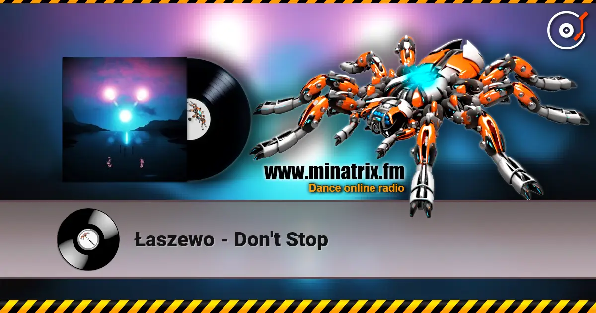 Łaszewo - Don't Stop online in hoher Qualität hören | Minatrix.FM