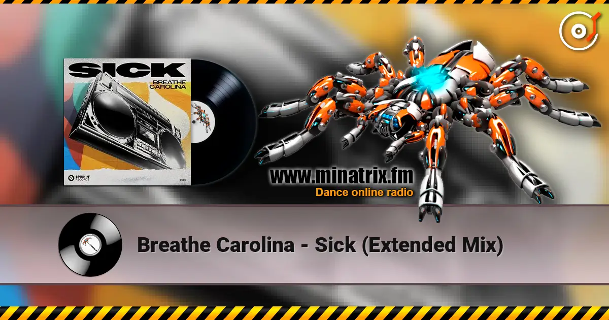 Breathe Carolina - Sick (Extended Mix) online in hoher Qualität hören | Minatrix.FM