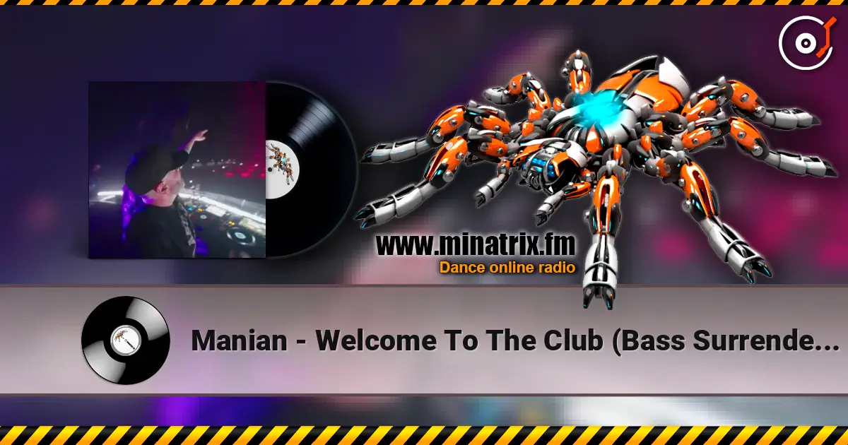 Manian - Welcome To The Club (Bass Surrender Hardstyle Remix) online in hoher Qualität hören | Minatrix.FM