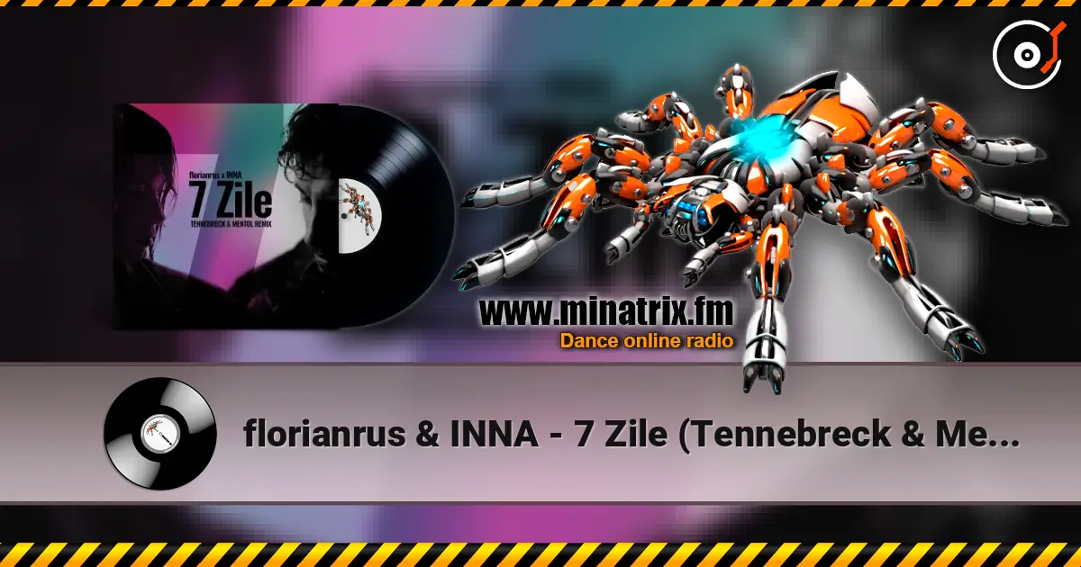 florianrus & INNA - 7 Zile (Tennebreck & Mentol Remix) online in hoher Qualität hören | Minatrix.FM