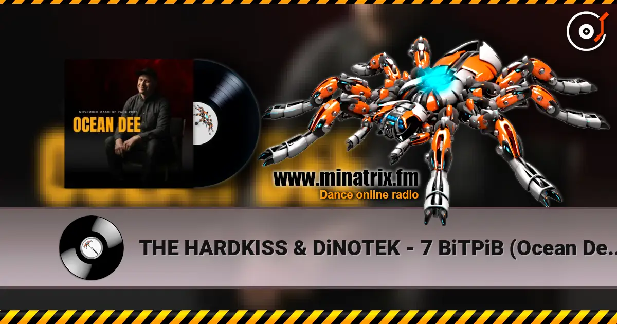 THE HARDKISS & DiNOTEK - 7 ВіТРіВ (Ocean Dee Edit) online in hoher Qualität hören | Minatrix.FM