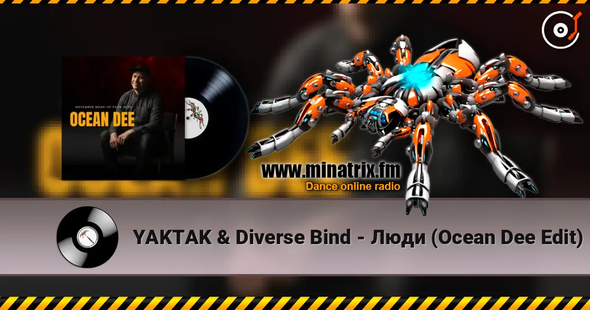 YAKTAK & Diverse Bind - Люди (Ocean Dee Edit) online in hoher Qualität hören | Minatrix.FM
