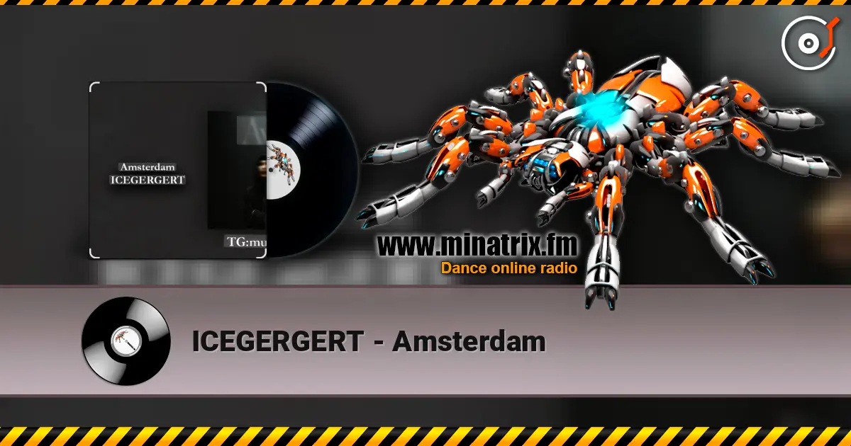 ICEGERGERT - Amsterdam online in hoher Qualität hören | Minatrix.FM