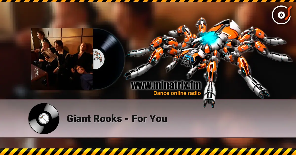 Giant Rooks - For You online in hoher Qualität hören | Minatrix.FM