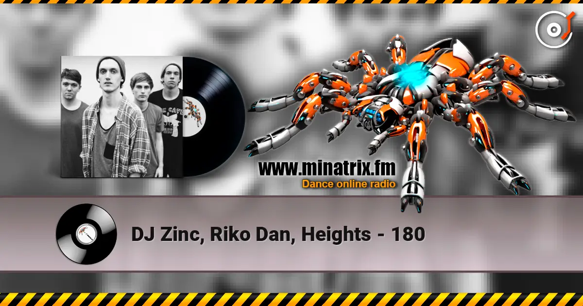 DJ Zinc, Riko Dan, Heights - 180 online in hoher Qualität hören | Minatrix.FM